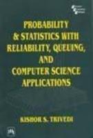 Probability and Statistics with Reliability||Queuing and Computer Science Applications