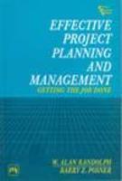 Effective Project Planning And Management: Getting The Job Done