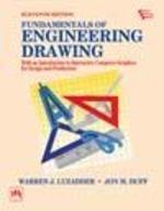 Fundamentals Of Engineering Drawing : With An Introduction To Interactive Computer Graphics For Design And Production