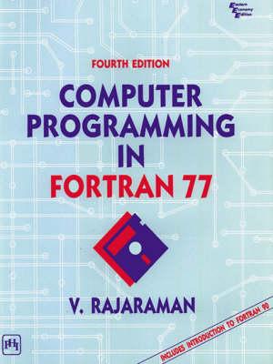 Computer Programming in Fortran 77: An Introduction to Fortran 90