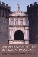 Art and Architecture in Naples, 1266-1713: New Approaches