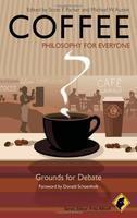 Coffee: Philosophy for Everyone: Grounds for Debate