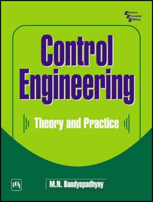 Control Engineering: Theory and Practice