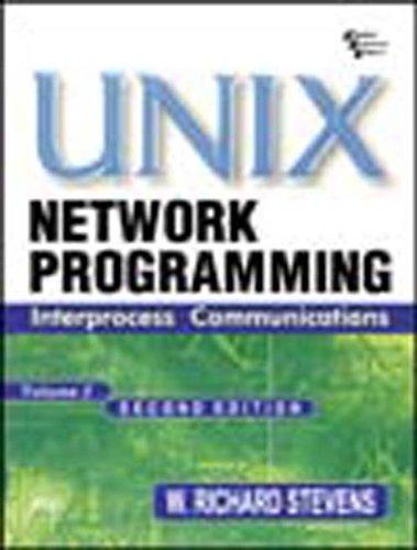 Unix Network Programming: Interprocess Communications (Volume - 2)