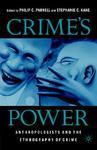 Crime's Power: Anthropologists and the Ethnography of Crime