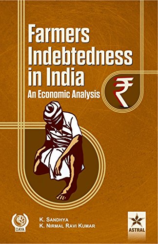 Farmers Indebtedness in India: An Economic Analysis