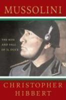 Mussolini: The Rise and Fall of Il Duce 4th  Edition