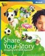 Share Your Story—Blogging with MSN Spaces, Murray & Torres