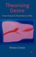 Theorising Desire: From Freud to Feminism to Film