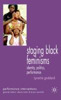 Staging Black Feminisms: Identity, Politics, Performance