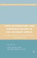 State Recognition and Democratization in Sub-Saharan Africa: A New Dawn for Traditional Authorities?