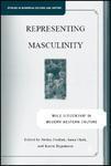 Representing Masculinity: Male Citizenship in Modern Western Culture First  Edition