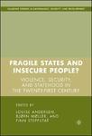 Fragile States and Insecure People?: Violence, Security, and Statehood in the Twenty-First Century