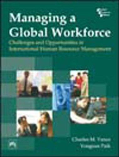 Managing A Global Workforce: Challenges And Opportunities In International Human Resource Management