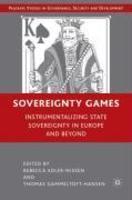 Sovereignty Games: Instrumentalizing State Sovereignty in Europe and Beyond