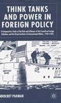 Think Tanks and Power in Foreign Policy: A Comparative Study of the Role and Influence of the Council on Foreign Relations and the Royal Institure of