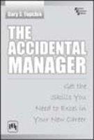 The Accidental Manager: Get The Skills You Need To Excel In Your New Career