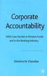 Corporate Accountability: With Case Studies in Pension Funds and in the Banking Industry