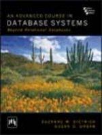 Advanced Course in Database Systems, An: Beyond Relational Databases, Dietrich & Urban