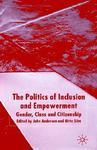 The Politics of Inclusion and Empowerment: Gender, Class and Citizenship