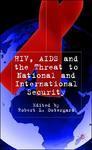 HIV/AIDS and the Threat to National and International Security