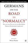 Germany on the Road to Normalcy: Policies and Politics of the Red-Green Federal Government (1998-2002)