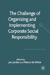 The Challenge of Organizing and Implementing Corporate Social Responsibility