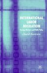 International Labor Migration: Foreign Workers and Public Policy