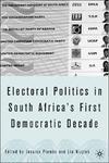 Electoral Politics in South Africa: Assessing the First Democratic Decade