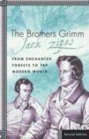 The Brothers Grimm: From Enchanted Forests to the Modern World, Second Edition