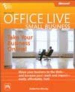 Microsoft Office Live Small Business: Take Your Business Online!