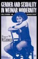 Gender and Sexuality in Weimar Modernity: Film, Literature, and