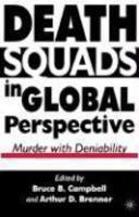 Death Squads in Global Perspective: Murder with Deniability