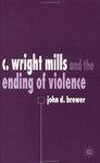 C. Wright Mills and the Ending of Violence