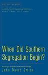 When Did Southern Segregation Begin?