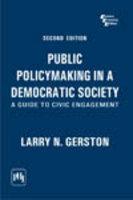 Public Policymaking In A Democratic Society: A Guide To Civic Engagement