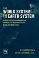 The World System And The Earth System: Global Socioenvironmental Change And Sustainability Since The Neolithic