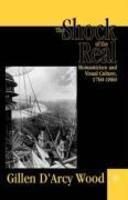 The Shock of the Real: Romanticism and Visual Culture, 1760-1860