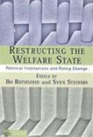 Restructuring the Welfare State: Political Institutions and Policy Change