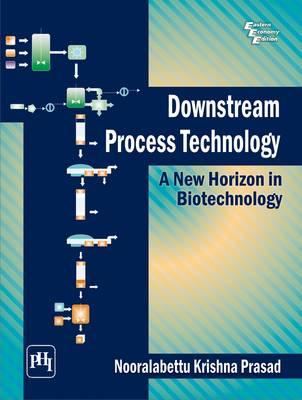 Downstream Process Technology a New Horizon in Biotechnology