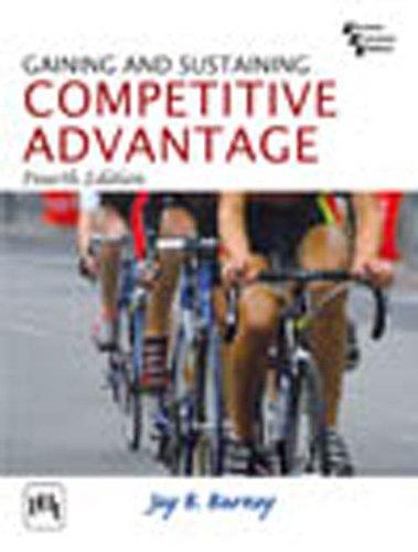 Gaining And Sustaining Competitive Advantage