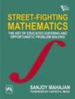 STREET FIGHTING MATHEMATICS THE ART OF EDUCATED