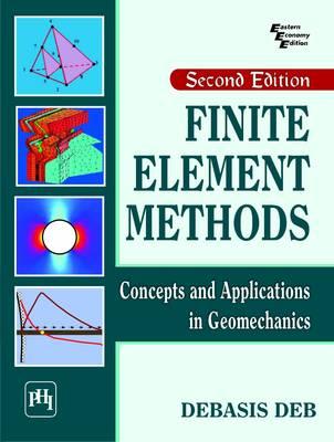 Finite Element Methods: Concepts & Applicatons in Geomechanics
