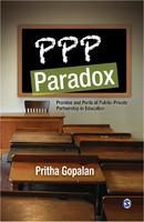 PPP Paradox : Promise and Perils of Public Private Partnership in Education
