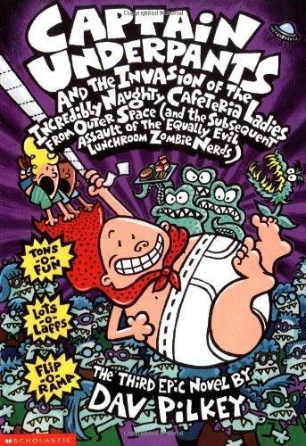 Captain Underpants and the Invasion of the Incredibly Naughty Cafeteria Ladies from Outer Space (and the Subsequent Assault of the Equally Evil Lunchr