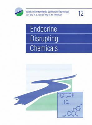 Endocrine Disrupting Chemicals (Issues in Environmental Science and Technology)