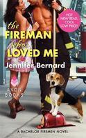 The Fireman Who Loved Me: A Bachelor Firemen Novel