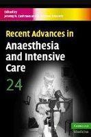 RECENT ADVANCES IN ANAESTHESIA AND INTENSIVE CARE