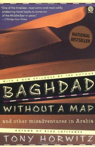 Baghdad Without a Map and Other Misadventures in Arabia