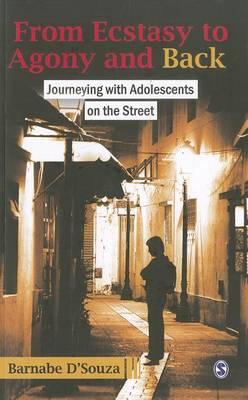 From Ecstasy to Agony and Back: Journeying with Adolescents on the Street